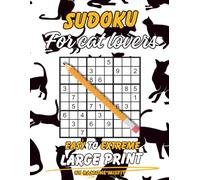 Sudoku for Cat Lovers: 300 Puzzles & Solutions from Easy to Extreme for Adults