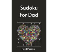 Sudoku for Dad: 55 Hard Puzzles with Timeless Quotes About Fatherhood & Legacy | Perfect for Father's Day | 6x9in, 110 Pages | Solutions Included (Holiday Sudoku)