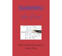 Sudoku for Dad Puzzle Book: Sudoku for Dad Puzzle Book, Take some Time out to Relax