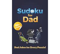 Sudoku For Dad: Sudoku Puzzles for Dad | Dad Jokes For Every Puzzle | 6x9 inches | 50+ Puzzles | Solutions Included