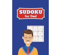 Sudoku For Dad: The Ultimate Sudoku Puzzle Book for Dad