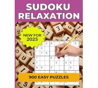 Sudoku for Easy Relaxation: 900 Simple Puzzles to Unwind & Enjoy