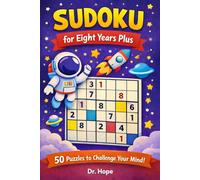 Sudoku for Eight Years Plus: Sudoku Puzzles Fun Activities for Ages 8 and Up| Calm the mind and boost the brain| 6x9 Inches, 110 Pages| 50Plus puzzles | Solutions Included