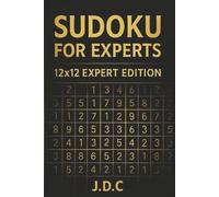 Sudoku For Experts: 12x12 Expert Edition 300 puzzles