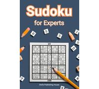 Sudoku for Experts: For Those Who Crave Complexity and Mastery