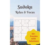 Sudoku for Intermediate: For Teenagers to Adults ǀ 6 X 9 inches ǀ Best for mindfulness ǀ 120 Pages ǀ Solutions Included