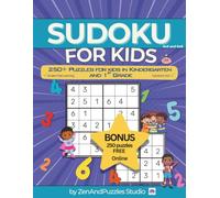 Sudoku for Kids 250+ Puzzles for Kids in Kindergarten & 1st Grade: 4x4 and 6x6 Grids : Easy Medium Hard : Answers Included (ZenAndPuzzles Studio)