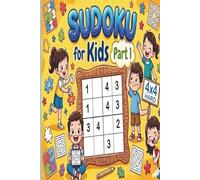 Sudoku for Kids 4×4 - Hard Level 400 Puzzles with Solutions (Ages 7-12) - Part 1 (Little Genius Sudoku - 4×4 Series - Fun, Easy & Smart Puzzles for Young Minds.)