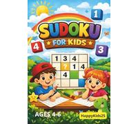Sudoku for Kids: 4×4 Sudoku for Little Kids Easy Puzzles for Ages 4-6 + Solutions