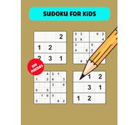 Sudoku for kids: 500 Logic Puzzles for Clever Kids: 250 Easy & 250 Hard Grids (3x3 and 6x6) with Full Solutions for Hours of Brain-Building Fun