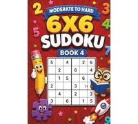 Sudoku for Kids: 6×6 Moderate to Hard