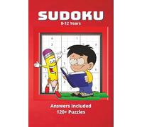 Sudoku For Kids 8-12: 125 Sudoku Puzzles With a Positive Quote on Each Page for Kids 8 to 12 with Solutions - Large Print Book