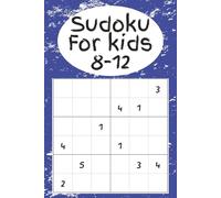 Sudoku for kids 8-12: First Sudoku book for kids | Fun with Numbers | fun brain games for kids who love math puzzles