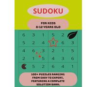 SUDOKU for kids 8-12 Years Old: The Sudoku Progress Challenge: Over 100 puzzles with increasing difficulty for ages 8-12, including solutions to boost memory and focus.