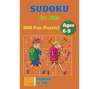 Sudoku for Kids: 900 Sudoku Puzzles for Kids | Fun Brain Games to Improve Logic, Focus & Critical Thinking | 150-Page Activity Book for Boys and Girls | 6" x 9" Size