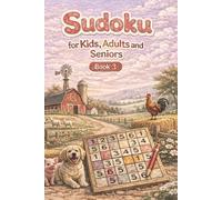 Sudoku for Kids, Adults and Seniors Book 3: Sudoku for Kids, Adults and Seniors Book 3: Sudoku Puzzles for all ages great challenge | Perfect gift ... for all ages, from Kids, Adults to Seniors)