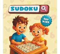 SUDOKU for Kids: age 8-12 | Fun & Educational Puzzle Book to Boost Logic, Focus & Confidence | Easy, Medium & Hard Puzzles With Tips and Solutions, ... Beginners (Smart Sudoku for Kids and Teens)