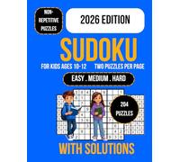 Sudoku for Kids Ages 10-12: 200+ Sudoku Puzzles for Kids Ages 10-12 | Easy, Medium & Hard Logic Games | Large Print 9x9 Grids | Fun Brain Training for Focus, Reasoning & Problem-Solving Skills