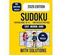 Sudoku for Kids Ages 10-12: 200+ Sudoku Puzzles for Kids Ages 10-12 | Fun Easy-Hard Challenges | Large Print 9x9 Grids | Boost Logic, Focus & Critical Thinking
