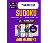 Sudoku for Kids Ages 10-12: 204 Large Print Logic Puzzles with Easy, Medium and Hard Levels, Brain Training Activities for Kids, Critical Thinking and ... Educational Fun with Solutions Included