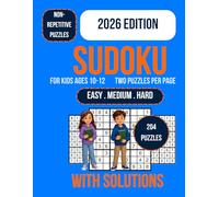 Sudoku for Kids Ages 10-12: 204 Sudoku Puzzles for Kids Ages 10-12: Large Print Brain Games with Easy, Medium and Hard Challenges, Logic Puzzles, ... Solutions Included for Learning and Fun