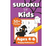 Sudoku for Kids Ages 4-6 Happy Halloween: 50+ Easy 4x4 Sudoku Puzzles for Beginners | Fun Challenge Levels with Increasing Difficulty | Puzzle ... Halloween Gift (Sudoku for Kids: 4x4 Puzzles)