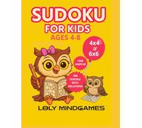 Sudoku for Kids Ages 4-8: Fun and Easy 4x4 and 6x6 Puzzles: Learn, Play, and Improve Concentration with Hours of Fun. Discover the fun of Sudoku with ... logic, improving focus, and having fun.