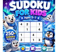 SUDOKU FOR KIDS Ages 5-7 Arctic Friends edition: 250+ easy 4×4 sudoku puzzles with solutions | Brain training & logic puzzle book: A fun educational ... skills and confidence through play