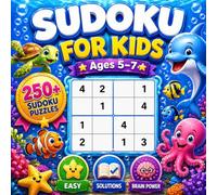 SUDOKU FOR KIDS Ages 5-7 Underwater edition: 250+ easy 4×4 sudoku puzzles with solutions | Brain training & logic puzzle book: A fun educational ... skills and confidence through play