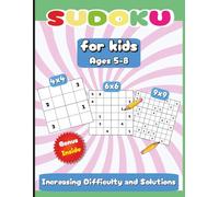 Sudoku For Kids Ages 5-8: Fun & Easy Puzzles for Children | Increasing difficulty | 4x4, 6x6, 9x9 grids | 8.5x11 Inches | With Solutions