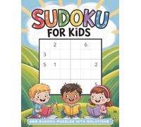 Sudoku for Kids Ages 6-10: 300+ Medium 6x6 Sudoku Puzzles for Kids Ages 6-10 with Solutions
