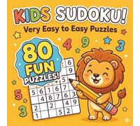Sudoku for Kids: Ages 6-10: 80 Very Easy to Easy Puzzles with Big Font | Large Print Activity Book for Beginners (8.5" x 8.5")