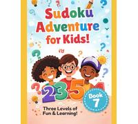 Sudoku for Kids Ages 6-12: Fun Logic Puzzle Book with Easy, Medium & Hard Levels vol. 7