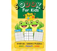 Sudoku For Kids Ages 6-8: 135+ Easy, Medium & Hard Puzzles | Fun Brain Games & Math Activity Book for Boys & Girls