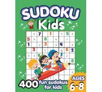Sudoku for Kids Ages 6-8: 400 Fun Puzzles from Easy to Hard for Beginners and Smart Children | 4x4 and 6x6 Grids with Solutions Included (Large Print Activity Book)