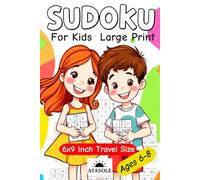 Sudoku for Kids Ages 6-8 | Large Print | 6x9 inch Travel Size | 116 Easy To Hard 4x4 and 6x6 Puzzles |