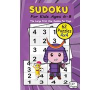 SUDOKU For Kids Ages 6-8: The Large Print One Sudoku Per Page