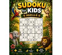 Sudoku for Kids Ages 6-8 with Animals: 115 Fun Puzzles with Cute Animal Themes - 6x6 and 9x9 Grids, Step-by-Step Tutorial, Solutions Included (ZenMind Extra Large Print Sudoku Collection)