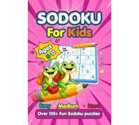 Sudoku for Kids Ages 8-12: 135+ Fun Sudoku Puzzles | Easy, Medium & Hard Brain Games to Improve Logic, Focus, and Problem-Solving Skills