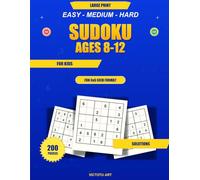 Sudoku for Kids Ages 8-12: 200 Puzzles in 6x6 Grid | Easy, Medium and Hard Levels for Young Minds: Large Print Kid-Friendly Brain Games Activity Book ... & Math Skills (Sudoku for Kids (4×4 & 6×6))