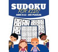 Sudoku For Kids Ages 8 - 12: 200 Puzzles Levels: Easy, Medium, Hard | Great Travel Activity for Children