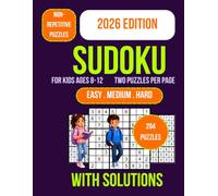 Sudoku for Kids Ages 8-12: 204 engaging Sudoku puzzles for kids ages 8-12 with easy medium hard levels large print 9x9 grids brain games and full ... boost logic focus and problem solving skills