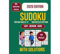 Sudoku for Kids Ages 8-12: 204 thoughtfully designed Sudoku puzzles featuring clear 9x9 large-print grids gradual easy to hard levels and enjoyable ... problem solving with full solutions provided