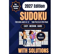 Sudoku for Kids Ages 8-12: A collection of 204 engaging Sudoku puzzles with large-print grids, gradual difficulty progression, and complete solutions ... reasoning, and analytical thinking.