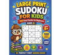 Sudoku for Kids Ages 8+: Easy Sudoku Puzzle Book for Beginners: 100 Sudoku Games for Kids | Large Print | 9x9 Grids | Levels Very Easy & Easy | Solutions Included