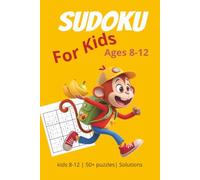 Sudoku for Kids: Ages 8 to 12 easy to read print | 6x9, 110 pages | 50+ Sudoku Puzzles for Smart Kids | Brain Games for Travel, School Breaks, Homeschool & Screen-Free Fun