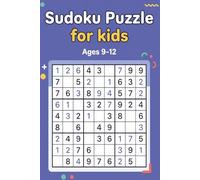 Sudoku for Kids Ages 9-12: 120 Challenging Puzzles to Boost Focus and Logic Skills; Easy to Hard Sudoku Activity Book for Tweens with Solutions