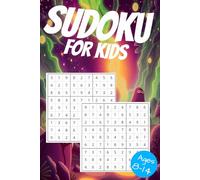 SUDOKU FOR KIDS: Easy Sudoku Puzzle Book for Kids,Activity Books For Kids,Beginner Sudoku and more | 6x9 inches, 110 pages | 50+ Sudokus...Gift for Vacations, Holidays,Free Times