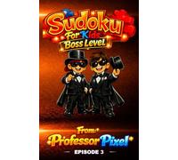 Sudoku For Kids: Episode 3 Boss Level, hours of fun Sudoku puzzles for kids that spark learning and confidence, with giggles along the way and new Episodes weekly