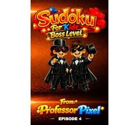 Sudoku For Kids: Episode 4 Boss Level, hours of fun Sudoku puzzles for kids that spark learning and confidence, with giggles along the way and new Episodes weekly